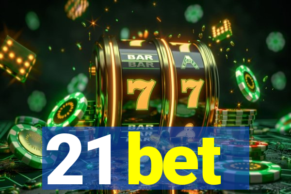 21 bet